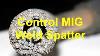 How To Control Mig Weld Spatter