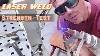 Laser Weld Strength Test See How A Laser Weld Really Does